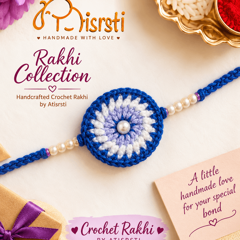 Atisrsti-handmade-crochet-Rakhi-rakshabandhan-craftsmanship